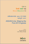 Delhi Dialogue VII : ASEAN-India Shaping the Post-2015 Agenda