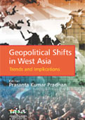 Geopolitical Shifts in West Asia:Trends and Implications